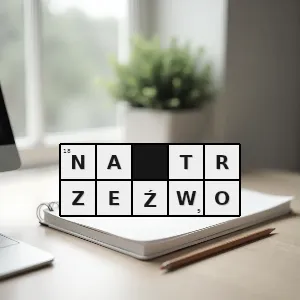 Hasło krzyżówkowe tak że ktoś nie jest pijany - na trzeźwo – rozwiązanie, synonimy, podpowiedzi i definicje krzyżówkowe